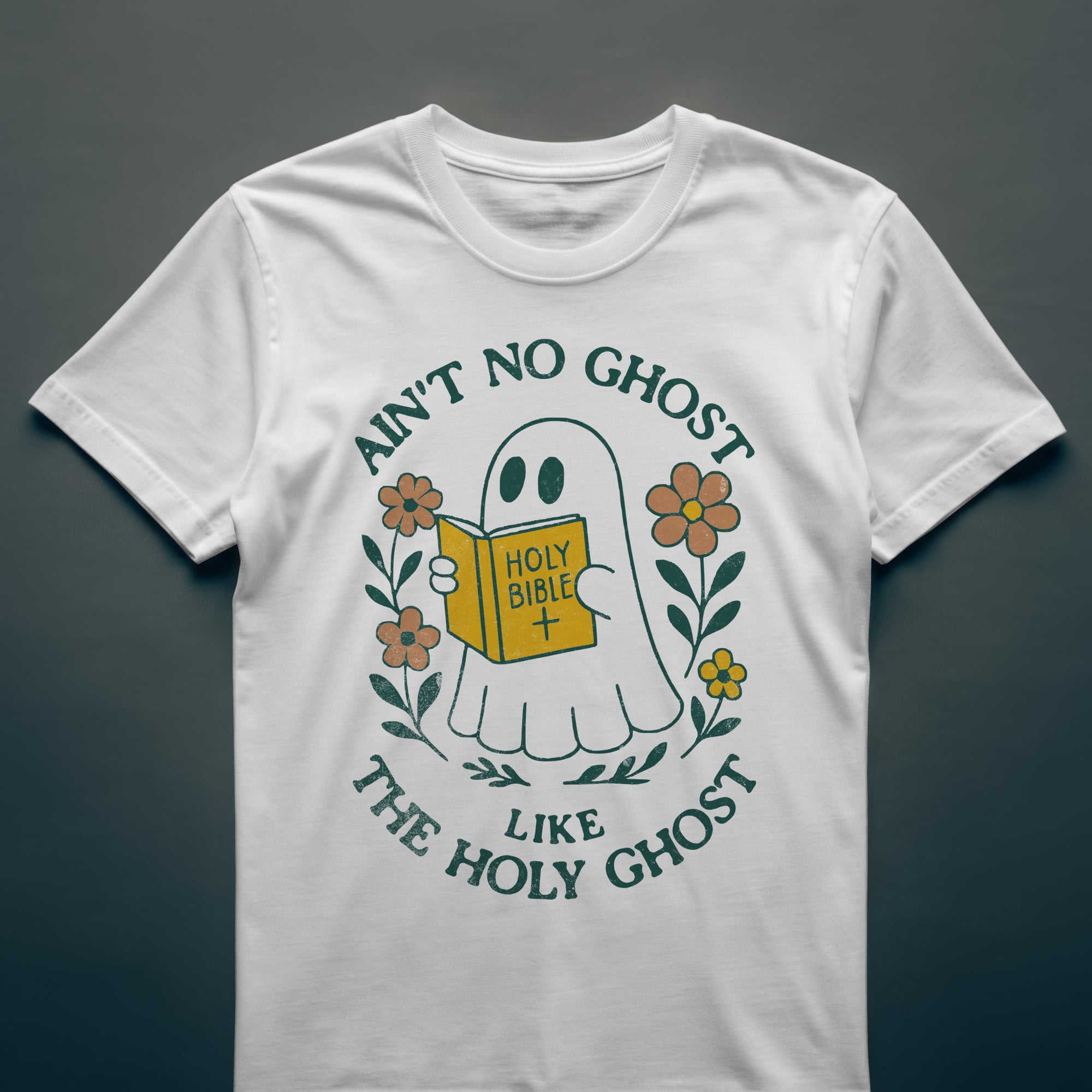 Ain't No Ghost Like The Holy Ghost T-shirt