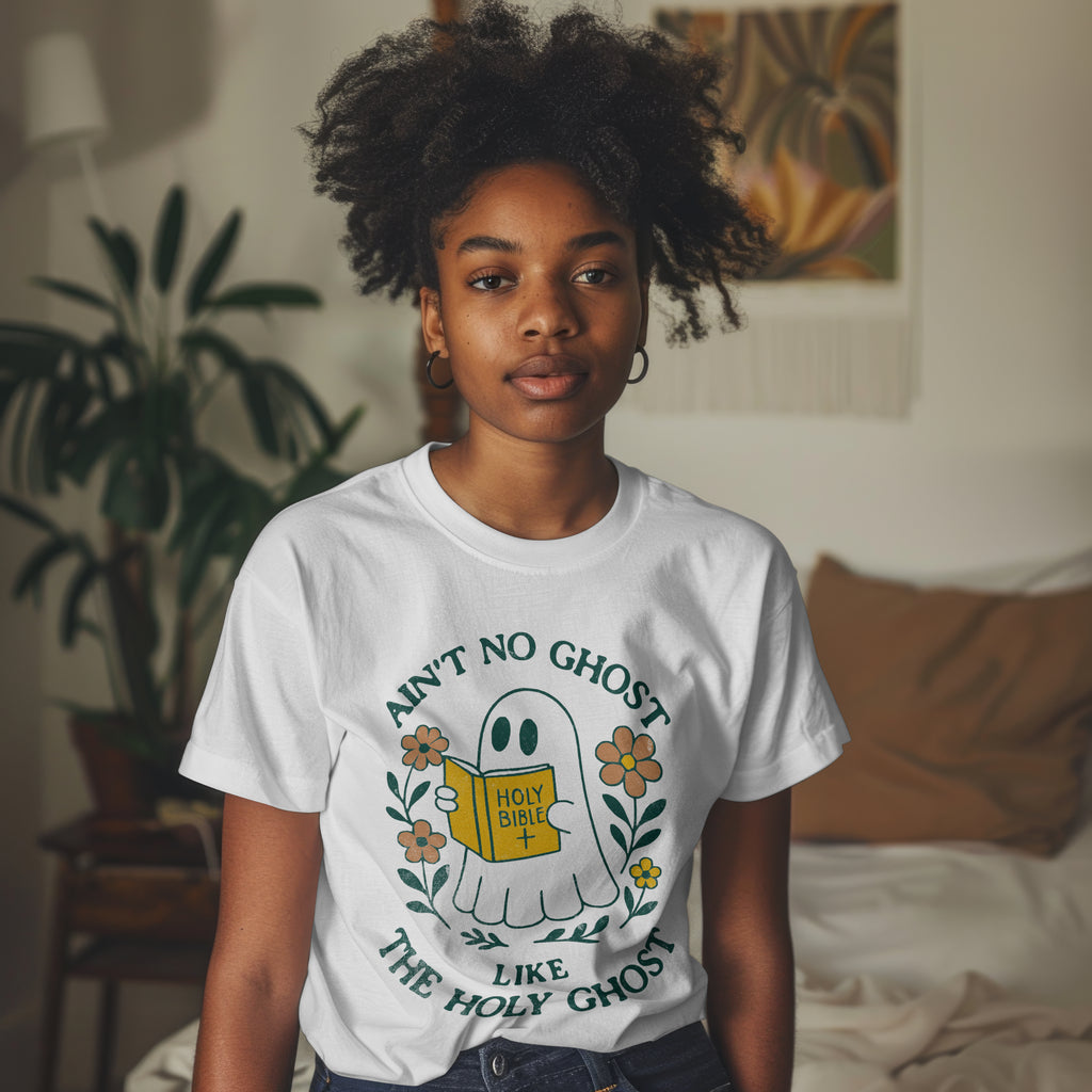 Ain't No Ghost Like The Holy Ghost T-shirt