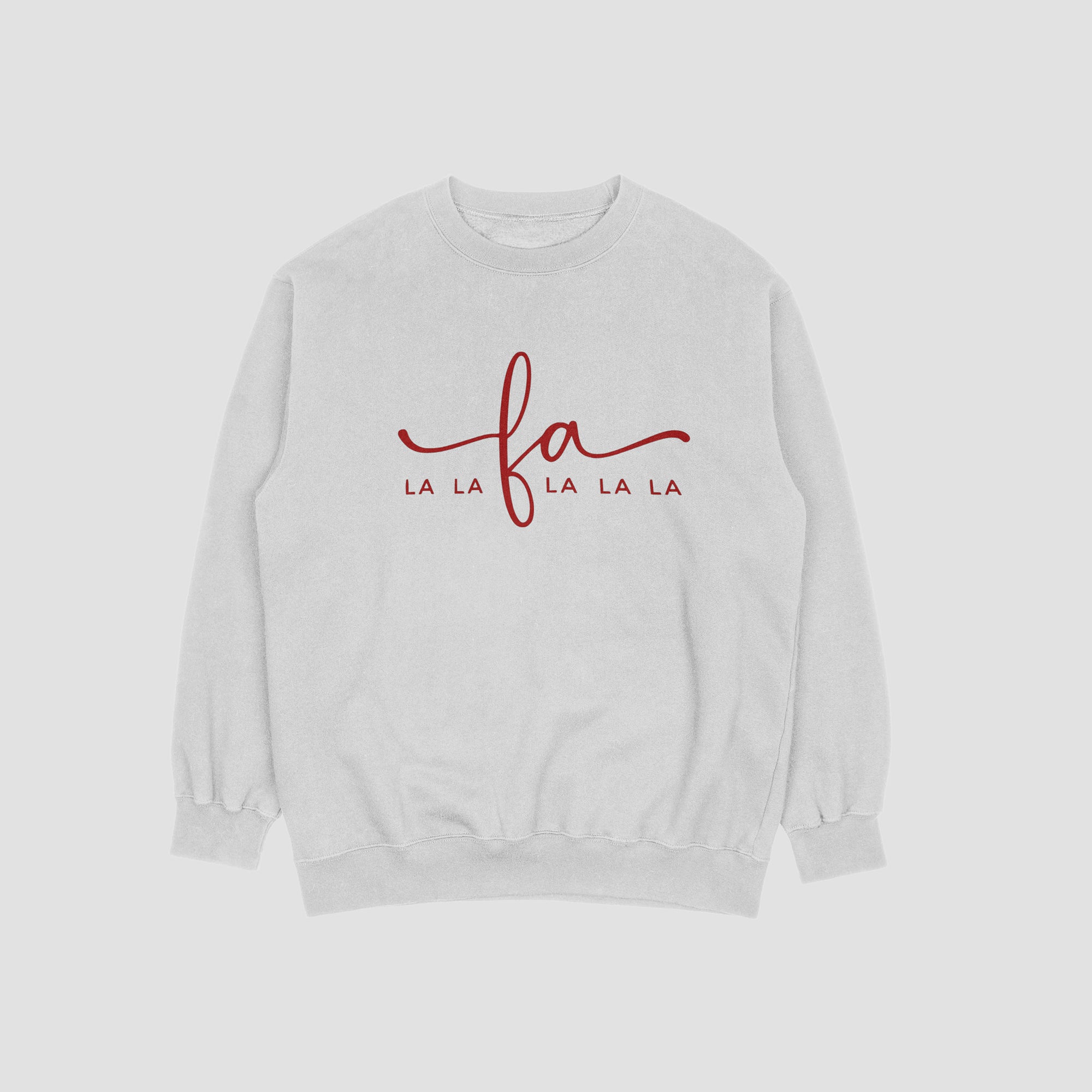 Fa La La La La La Sweatshirt