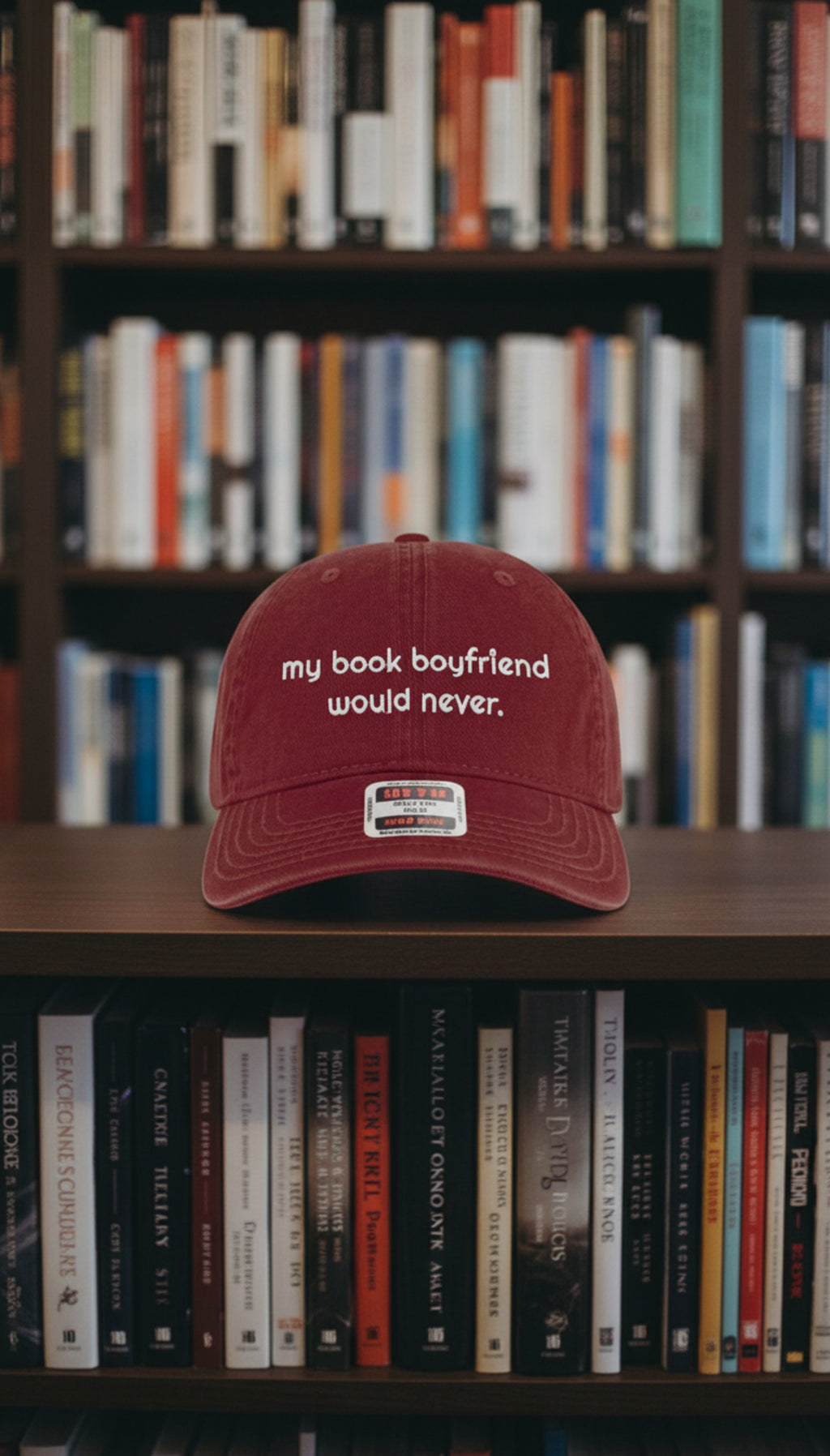 My Book Boyfriend Would Never Hat