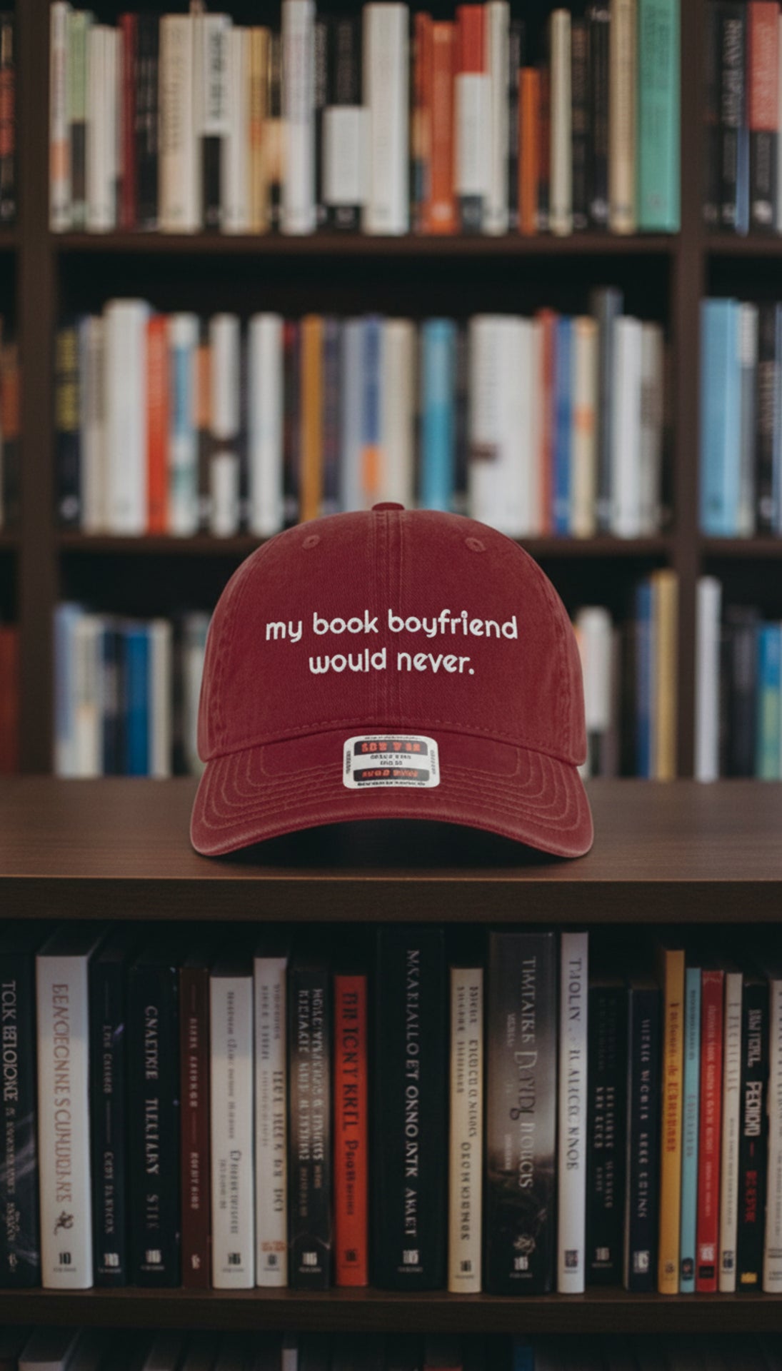 My Book Boyfriend Would Never Hat